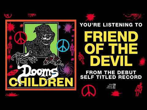 Friend Of The Devil - Dooms Children