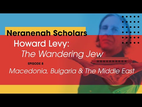 The Wandering Jew Feat. Howard Levy - Episode 8: Macedonia, Bulgaria & The Middle East