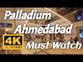 Palladium Mall Ahmedabad Tour Must Watch Biggest Shopping Mall Gujarat In 4K Osmoaction3 Dji