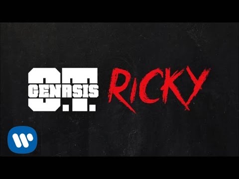 O.T. Genasis - Ricky [Official Audio]