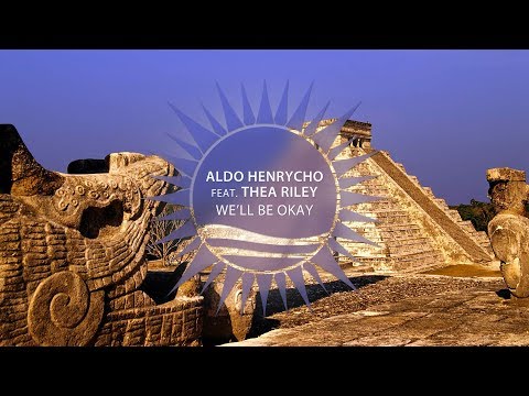 Aldo Henrycho feat. Thea Riley - We'll Be Okay (Radio Edit)