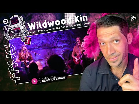 (MUS Series) Wildwood Kin - Never Alone (Live at The Caves, Edinburgh, 2019) Reaction