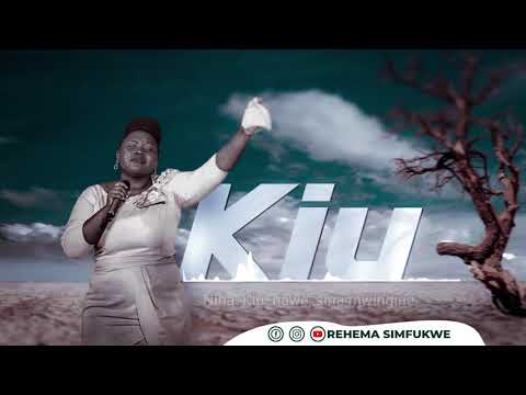 Rehema Simfukwe - Kiu (Offical Lyric Video) SKIZA SMS SKIZA 8089985 TO 811