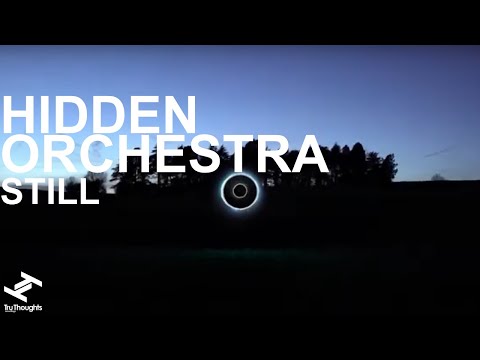 Hidden Orchestra - Still (Official Video)