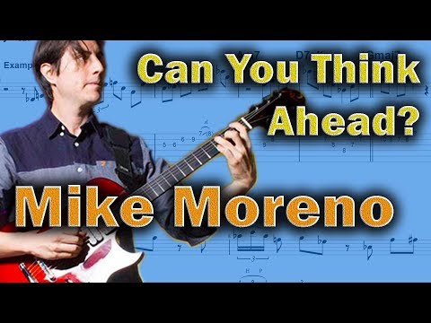 Mike Moreno - How To Think Ahead in a Solo