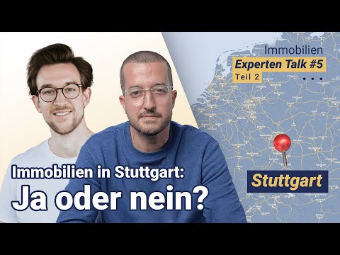 Stuttgart auf dem Immobilienabstieg? Immobilien Experten Talk mit Immo Tommy und Patrick