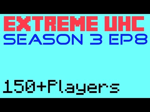 EXTREME UHC Season 3 Episode 8 - Worldborder Incoming!