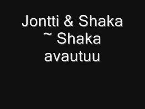 Jontti & Shaka - Shaka avautuu