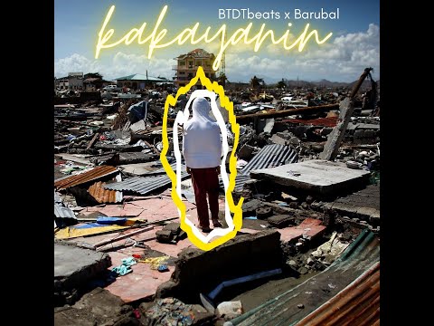 Kakayanin - BTDTbeats ft Barubal (Official Lyric Video)