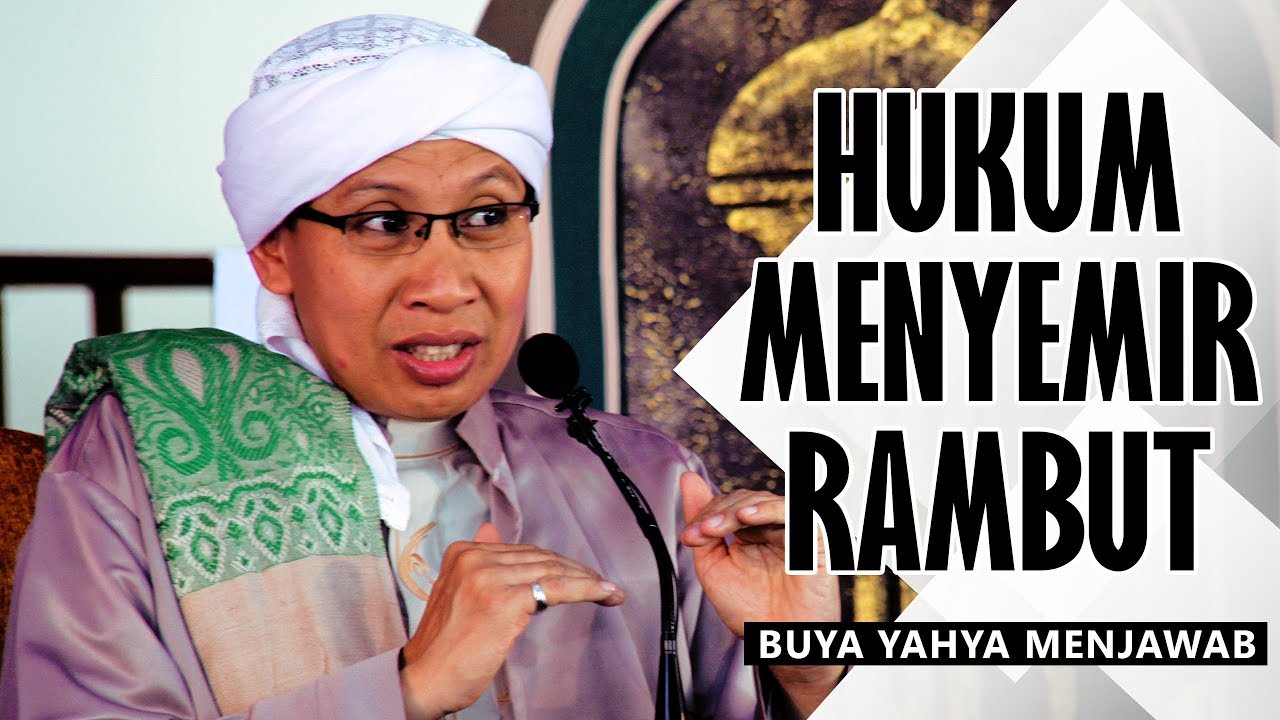 Hukum Menyemir Rambut - Buya Yahya Menjawab