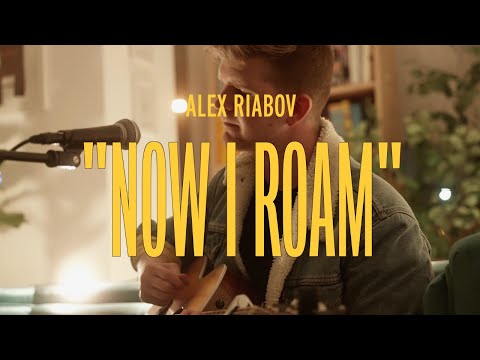 Alex Riabov - Now I Roam