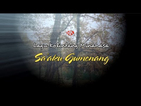 Sa'aku Gumenang - Lagu Kolintang beserta lirik karaoke dan artinya