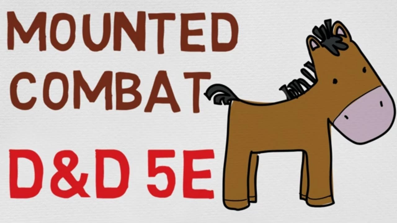 COMBAT #7: Mounted Combat (5E)