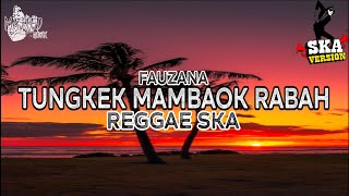 Download lagu TUNGKEK MAMBAOK RABAH (SKA REGGAE) FAUZANA LAGU MINANG VIRAL TIKTOK TERBARU 2024 mp3 Download lagu TUNGKEK MAMBAOK RABAH (SKA REGGAE) FAUZANA LAGU MINANG VIRAL TIKTOK TERBARU 2024 mp3