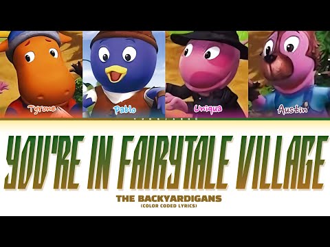 Backyardigans 'You're In Fairytale Village' Lyrics (Color Coded Lyrics)