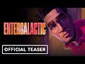Netflix's Entergalactic - Official Teaser (2022) Kid Cudi, Jessica Williams, Timothée Chalamet