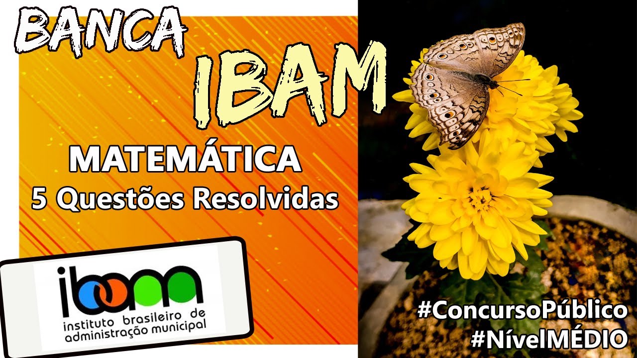 MATEMÁTICA IBAM 2023 :: 5 QUESTÕES de Matemática Concurso Nível Médio :: Prefeitura Guarujá #IBAM