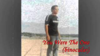 Binocular: You Were The One