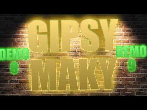 GIPSY MAKY DEMO 9 - SAJ TUKE PHENAV