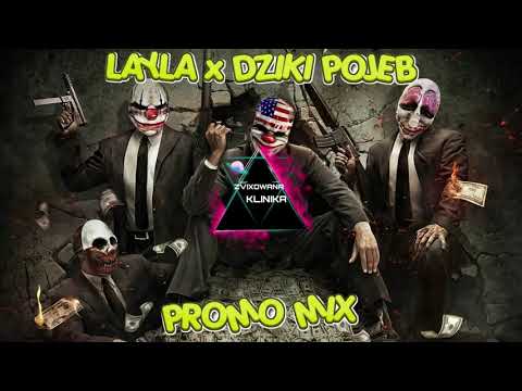LAYLA & Dziki Pojeb - Zvixowana Klinika [PROMO MIX]