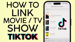 How to Link Movie or TV Show to Your Tiktok Video (2023)