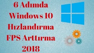 Windows 10 Bilgisayar Hızlandırma 2019 . 6 Adımda fps Arttırma