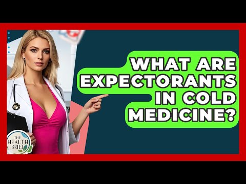 What Are Expectorants In Cold Medicine? - The Health Brief