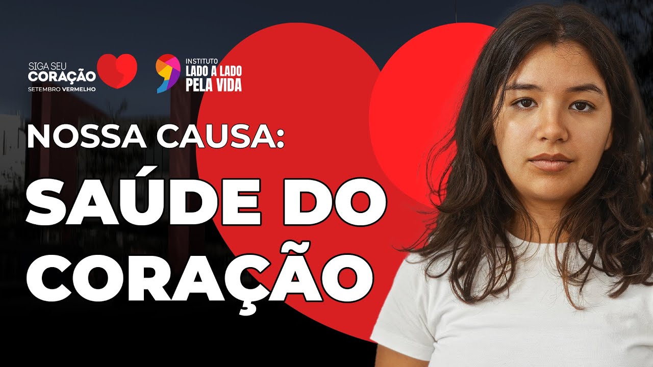 MANIFESTO: SIGA SEU CORAÇÃO - SETEMBRO VERMELHO | Instituto Lado a Lado pela Vida