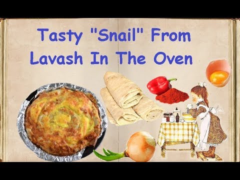 Tasty "Snail" From Lavash In The Oven / Book of recipes / Bon Appetit