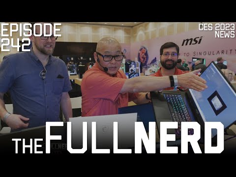 CES 2023 PC Hardware News From AMD, Intel, Nvidia  More | The Full Nerd ep. 242