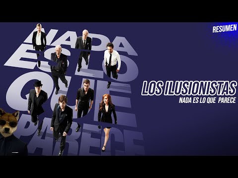LOS ILUSIONISTAS 1: nada es lo que parece - el RESUMEN en 1 VIDEO