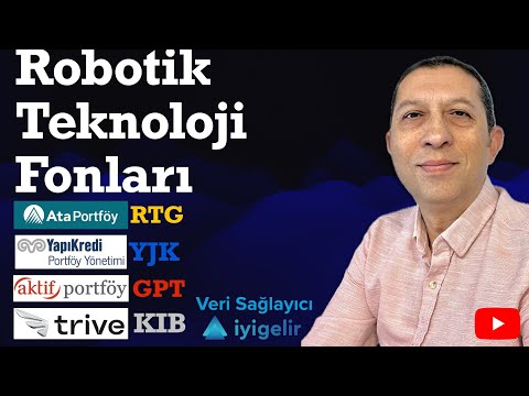 Robotik Teknoloji Fonları #RTG #YJK #KIB #GPT