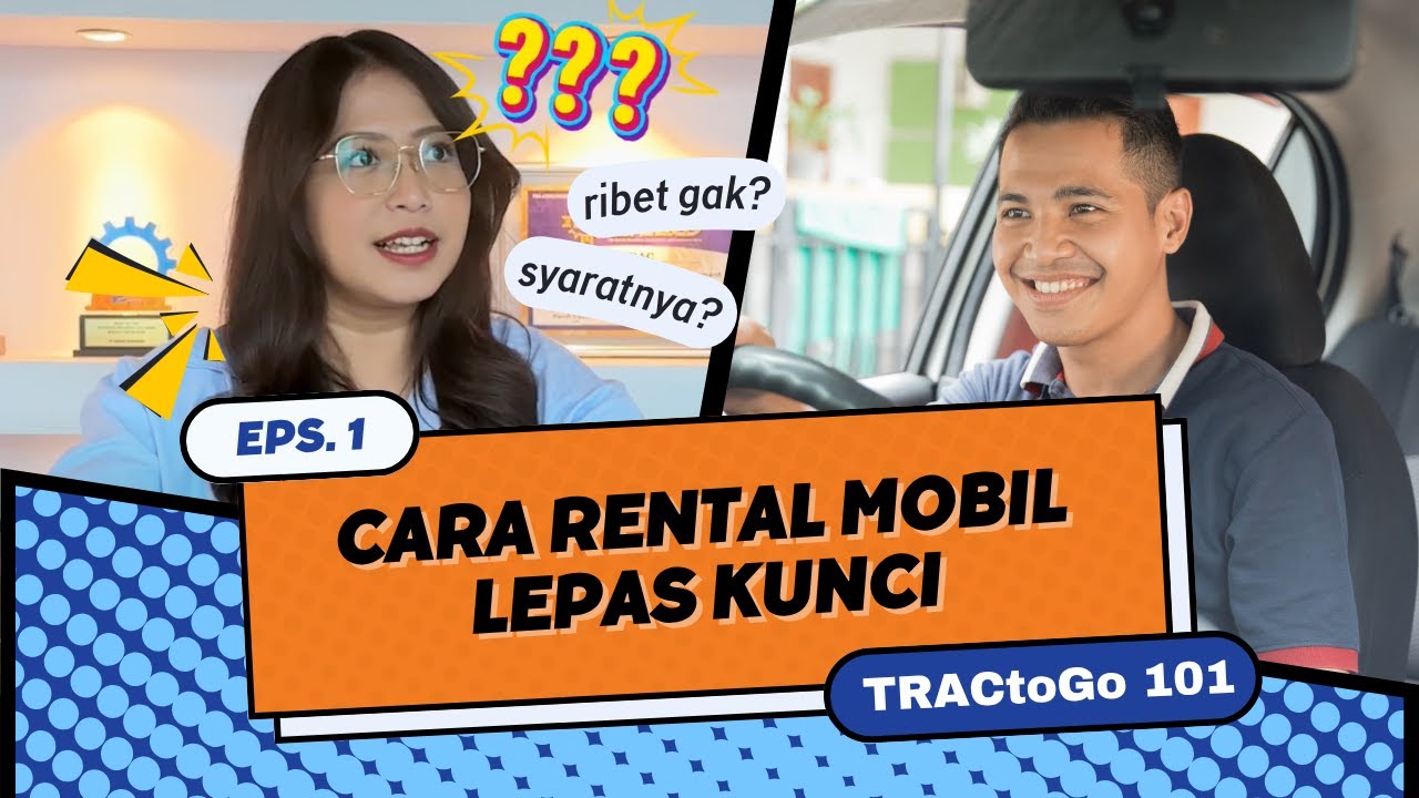 TRACtoGo 101: Cara Rental Mobil Lepas Kunci