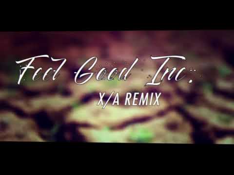 The Gorillaz - Feel Good Inc. (X/A Remix)