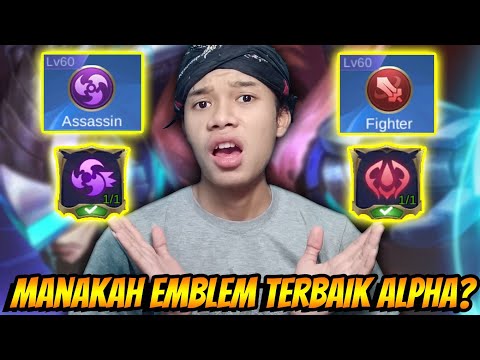 Alpha Emblem Assassin Atau Fighter ? Mana Yang Paling Tepat ? Mobile Legends