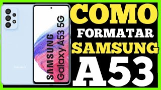 COMO FORMATAR tirar SENHA padrão  celular SAMSUNG A53