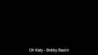 oh katy   Bobby bazini