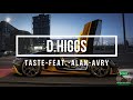 d higgs   Taste feat  Alan Avry