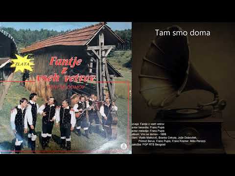 Tam smo doma - Fantje z vseh vetrov