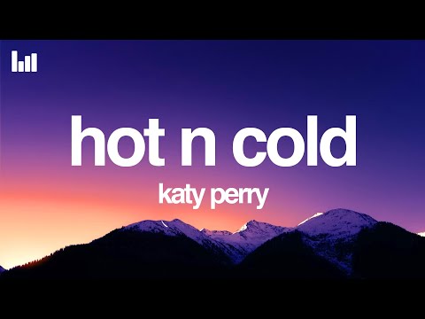 Katy Perry - Hot N Cold (Lyrics)