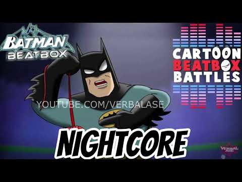 CARTOON BEATBOX BATTLES/BATMAN BEATBOX SOLO NIGHTCORE