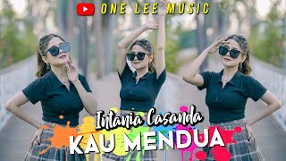 Download lagu Intania Casanda - Kau Mendua (DJ Remix) mp3