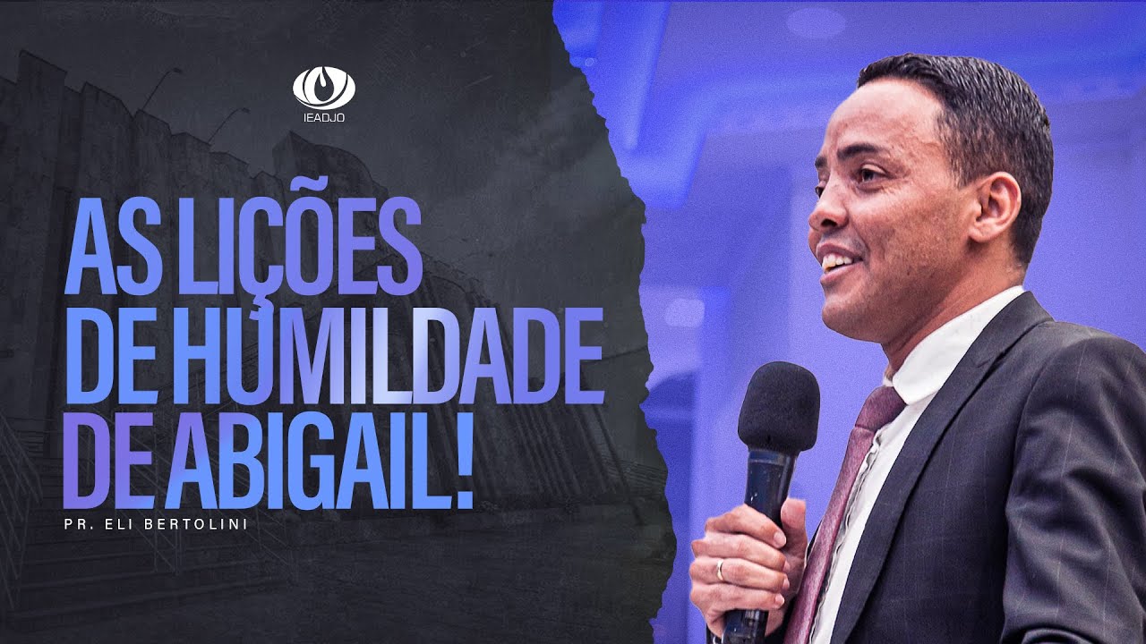 🔵Pregação IEADJO | Pb. Eli Bertoline | As lições de humildade de Abigail!