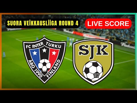 🔴 FC Inter Turku vs SJK Seinäjoki | SUORA Veikkausliiga Round 4 | Live Score Update