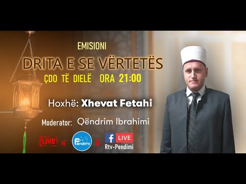 Hoxhë Xhevat Fetahu - Dituria dhe vlerat e saj. Emisioni "Drita e së vërtetës"