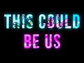This Could Be Us VIP Live Edit W Official Visuals