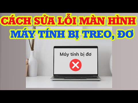Cách sửa lỗi máy tính bị treo hoặc bị đơ siêu đơn giản