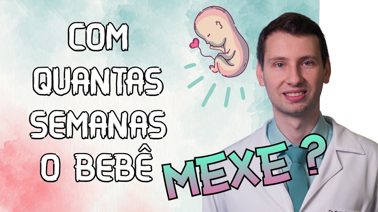 ALERTA: COM QUANTAS SEMANAS O BEBÊ COMEÇA A MEXER?