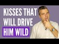 4 Sensual Ways to Kiss a Man to Turn Him On