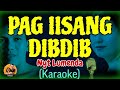 PAG - IISANG DIBDIB (Karaoke) NYT LUMENDA [ORIGINAL VERSION]